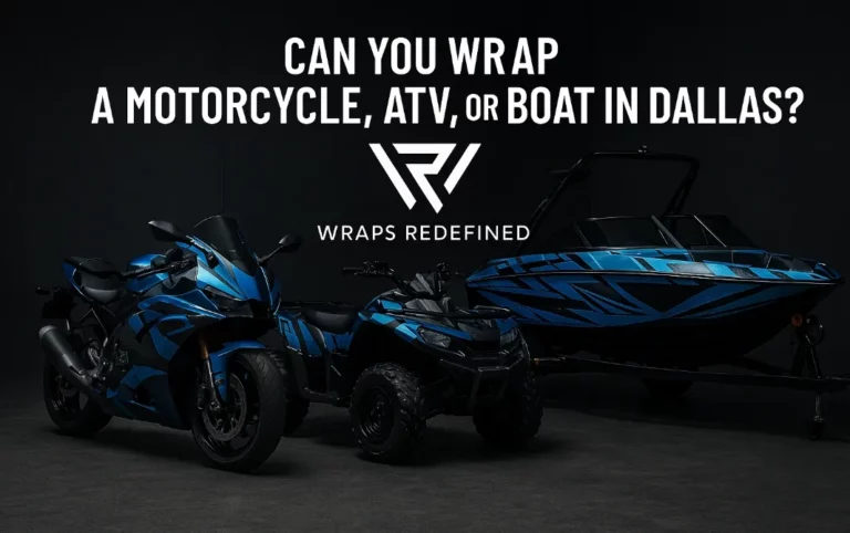Can You Wrap a Motorcycle, ATV, or Boat in Dallas?